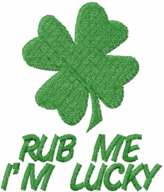 Picture of RUB ME IM LUCKY Machine Embroidery Design