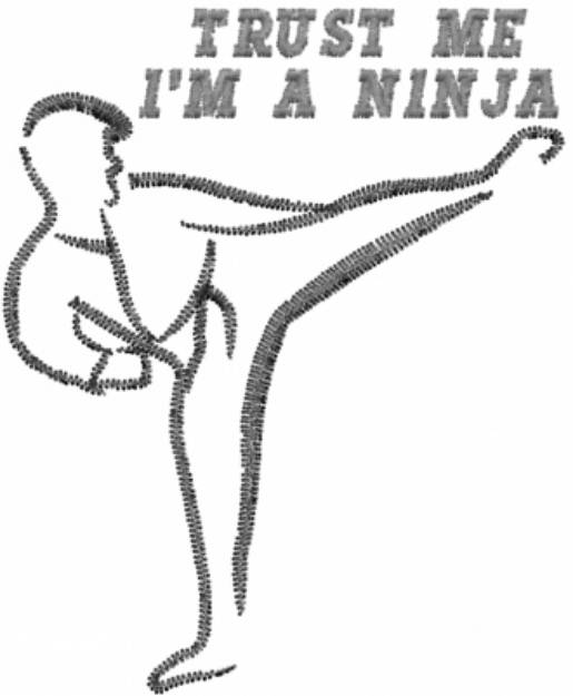 Picture of TRUST ME IM A NINJA Machine Embroidery Design