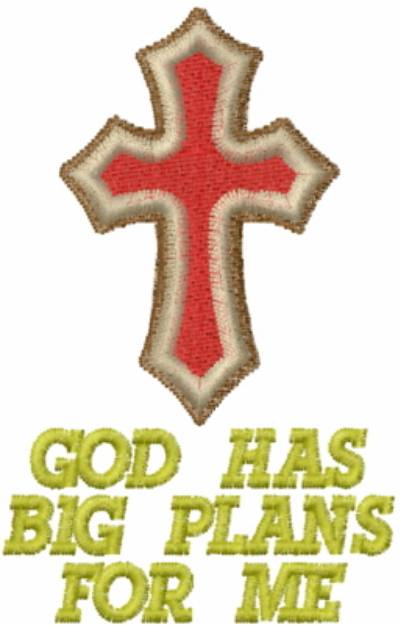 Picture of GOD HAS BIG PLANS FOR ME Machine Embroidery Design