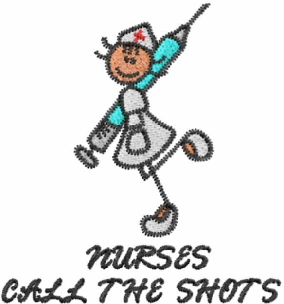 Picture of NURSES CALL THE SHOTS Machine Embroidery Design