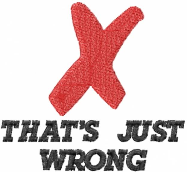 Picture of THATS JUST WRONG Machine Embroidery Design