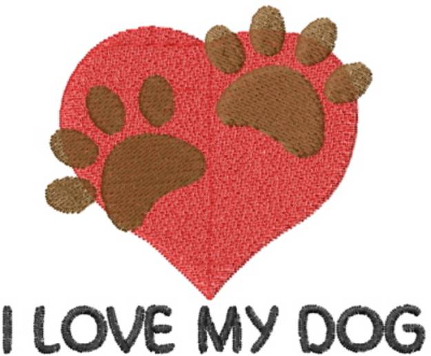 Picture of I Love My Dog Machine Embroidery Design