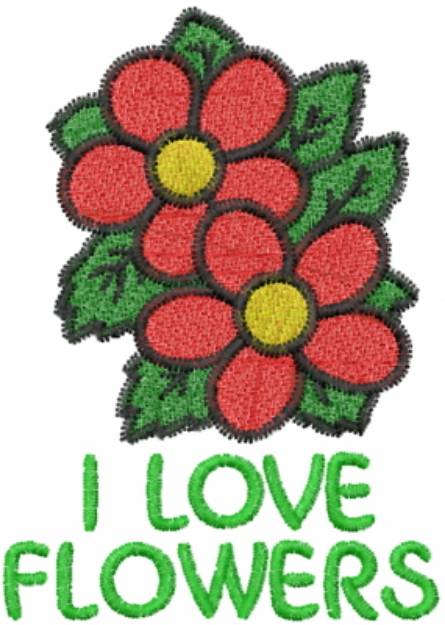 Picture of I Love Flowers Machine Embroidery Design