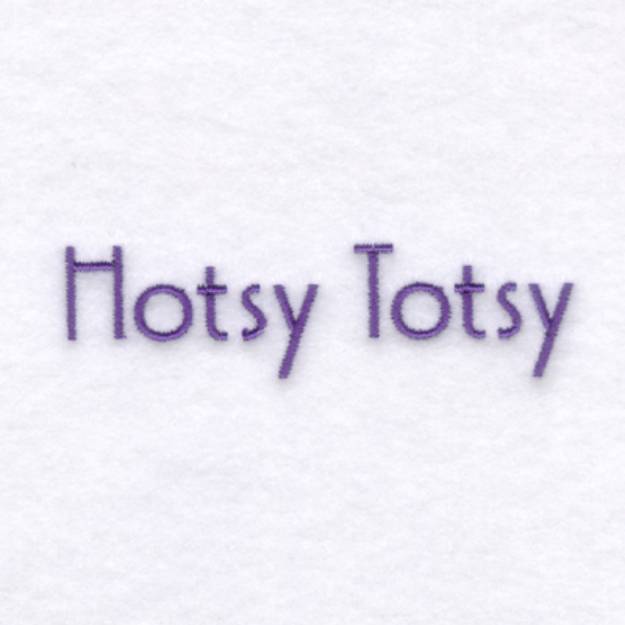 Picture of "Hotsy Totsy" Text Machine Embroidery Design