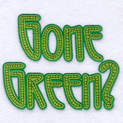 Gone Green? Machine Embroidery Design