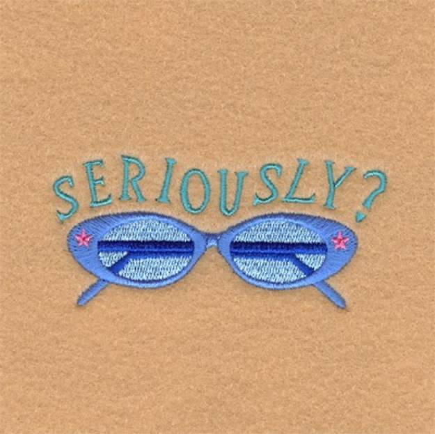 Picture of Seriously? Machine Embroidery Design