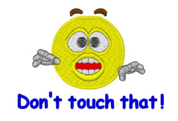 Picture of Dont Touch Machine Embroidery Design