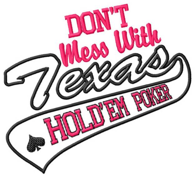 Picture of Dont Mess with Texas Machine Embroidery Design