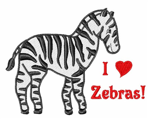 I Love Zebras Machine Embroidery Design
