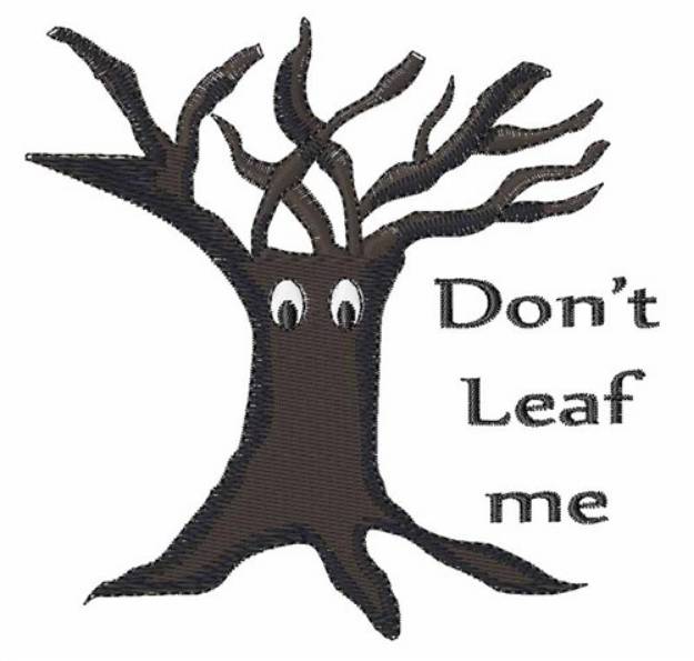 Picture of Dont Leaf Me Tree Machine Embroidery Design