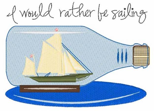 Picture of I Would Rather be Sailing Machine Embroidery Design