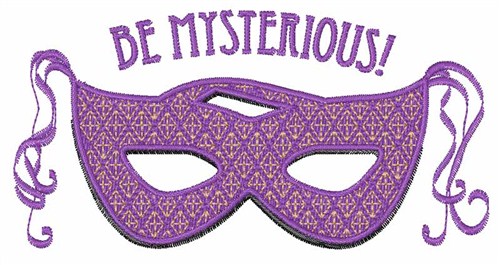 Be Mysterious Machine Embroidery Design