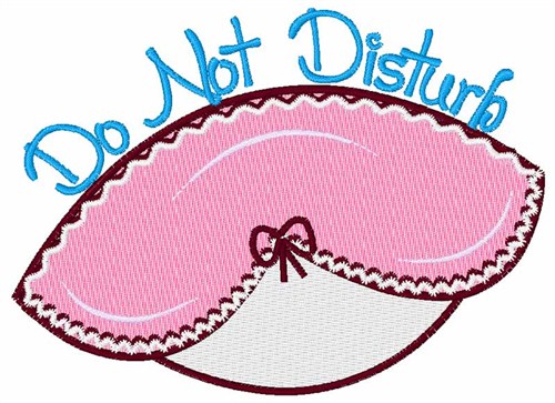 Do Not Disturb Machine Embroidery Design