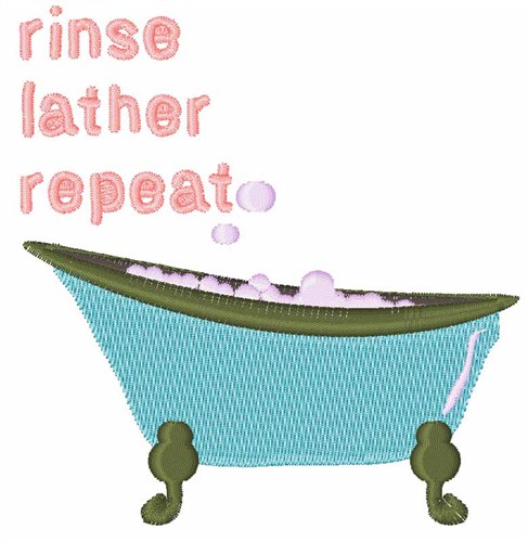 Rinse Lather Repeat Machine Embroidery Design