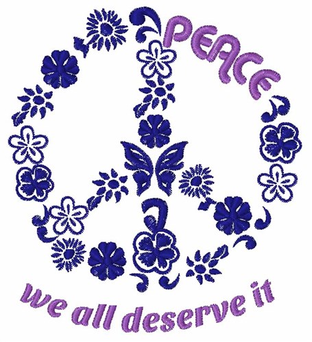 Peace We Deserve It Machine Embroidery Design