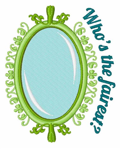 Whos the Fairest Machine Embroidery Design