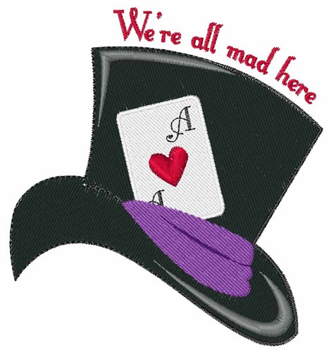 All Mad Here Machine Embroidery Design
