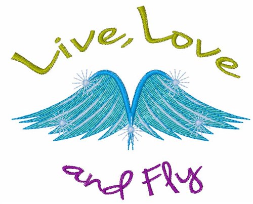 Live Love Fly Machine Embroidery Design