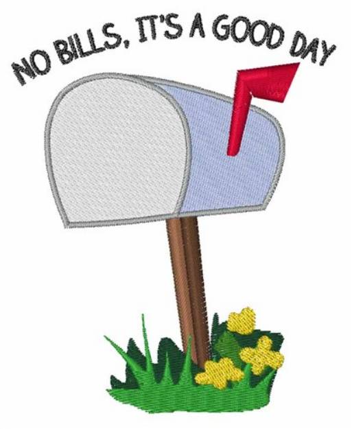 Picture of No Bills Good Day Machine Embroidery Design