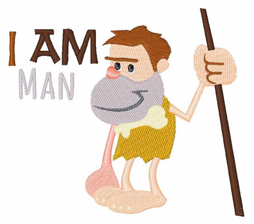 I Am Man Machine Embroidery Design