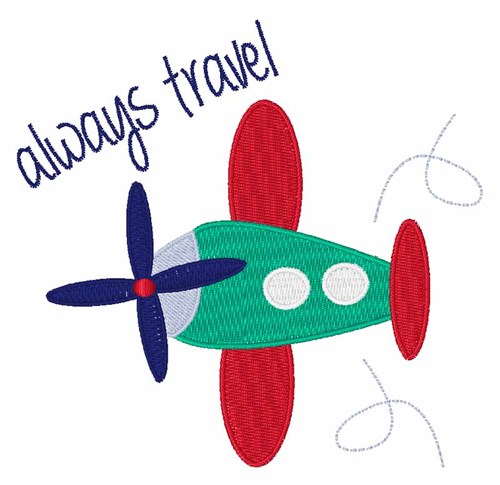 Always Travel Machine Embroidery Design