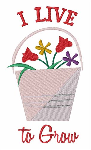 Live To Grow Machine Embroidery Design