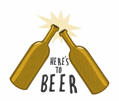 Heres To Beer Machine Embroidery Design