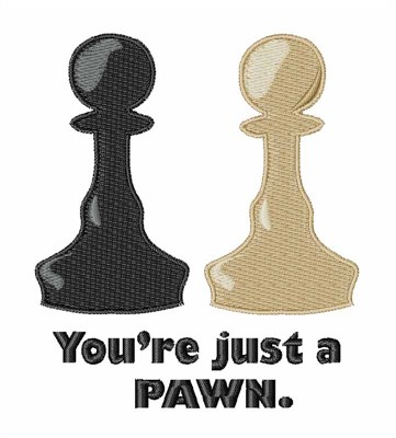 Just A Pawn Machine Embroidery Design