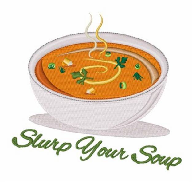 Picture of Slurp Your Soup Machine Embroidery Design