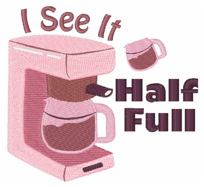 Is It Half Full? Machine Embroidery Design