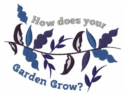 How Does Your Garden Grow Machine Embroidery Design