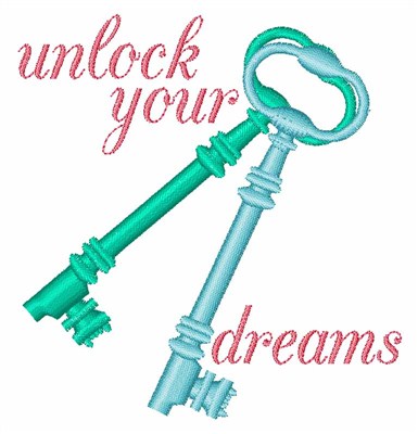 Unlock Your Dreams Machine Embroidery Design