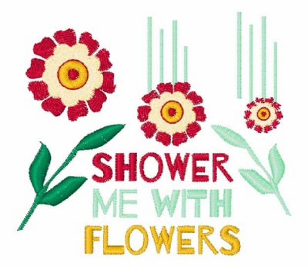 Picture of Shower Me With Flowers Machine Embroidery Design