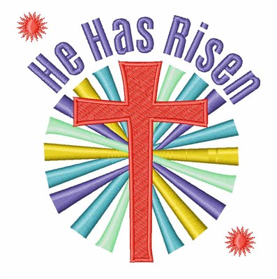 He Has Risen Machine Embroidery Design