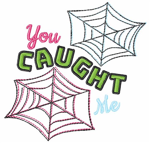 You Caught Me Machine Embroidery Design
