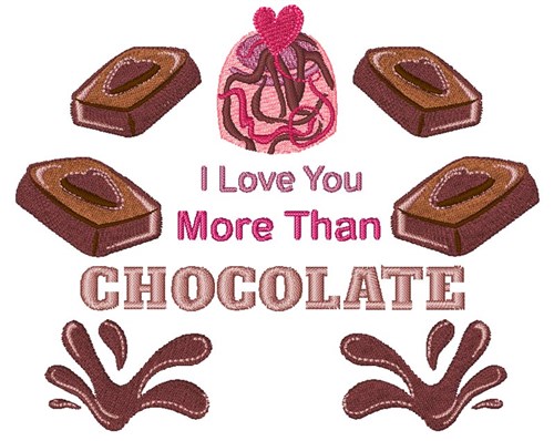 Love You More Than Chocolate Machine Embroidery Design