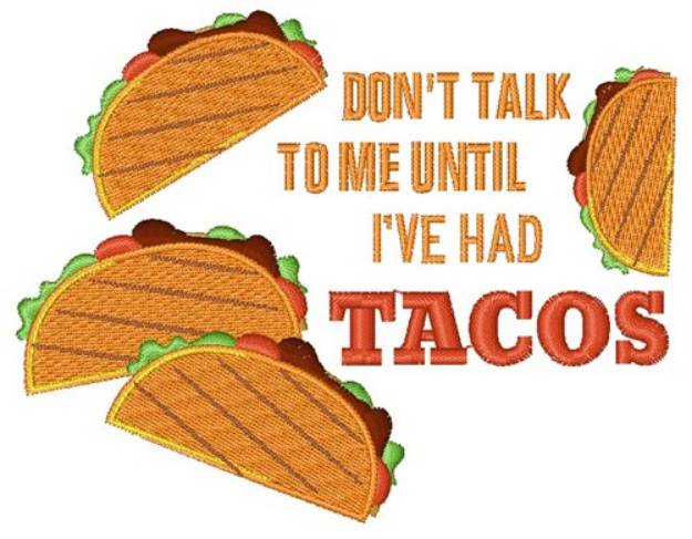 Picture of Until Ive Had Tacos Machine Embroidery Design