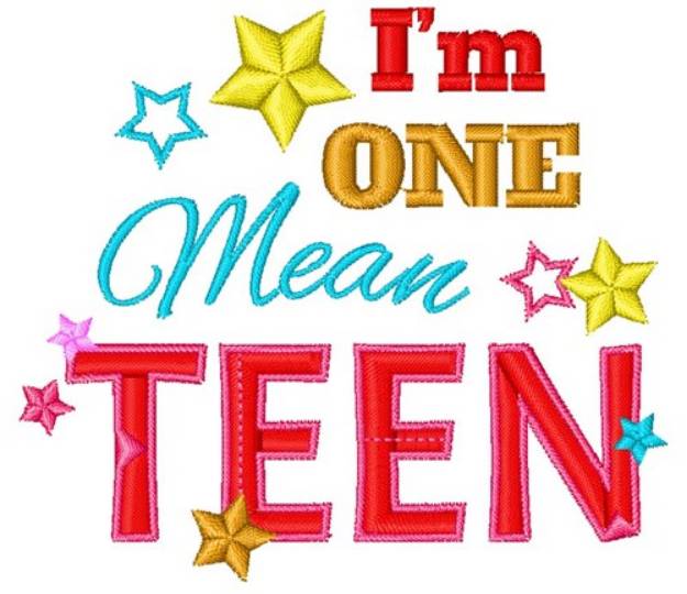 Picture of Im One Mean Teen Machine Embroidery Design