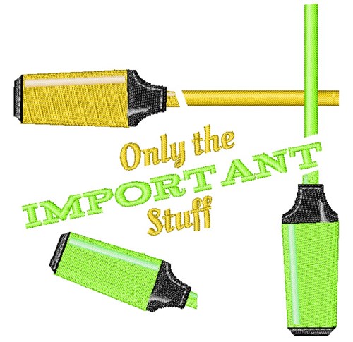 Hilighters Only The Important Stuff Machine Embroidery Design