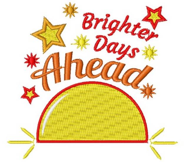 Picture of Brighter Days Are Ahead Machine Embroidery Design