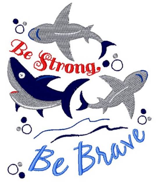 Picture of Sharks Be Strong Be Brave Machine Embroidery Design
