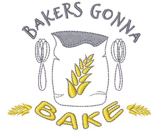 Bakers Gonna Bake Machine Embroidery Design