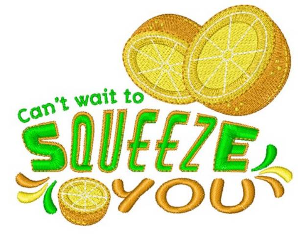 Picture of Squeeze You Machine Embroidery Design