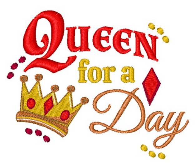 Picture of Queen For Day Machine Embroidery Design