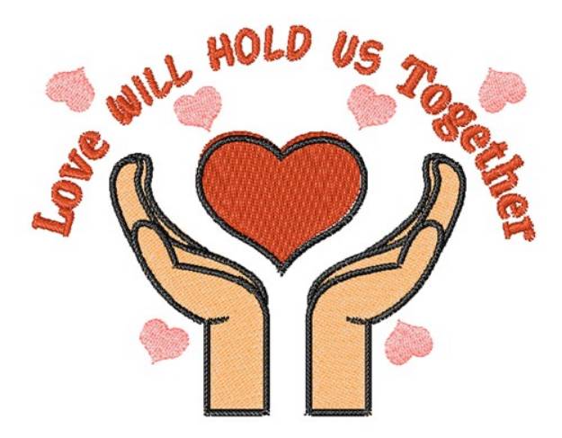Picture of Love Holds Us Together Machine Embroidery Design