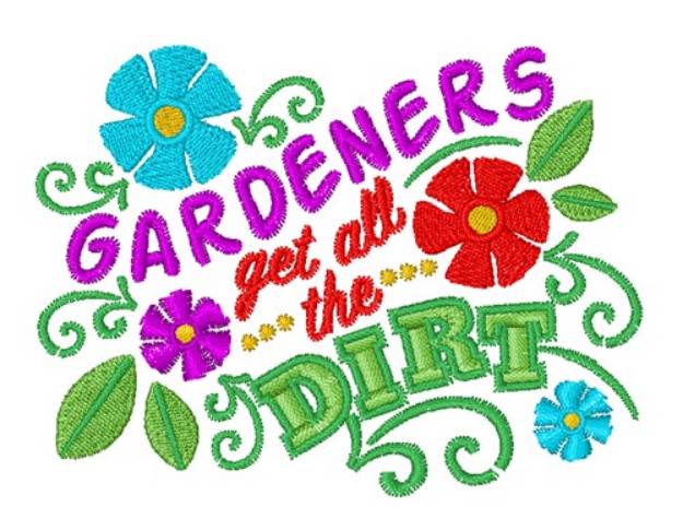 Picture of Gardeners Get Dirt Machine Embroidery Design