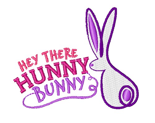 Hey There Hunny Bunny Machine Embroidery Design