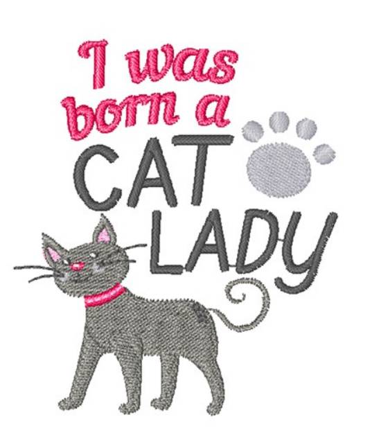 Picture of Born A Cat Lady Machine Embroidery Design