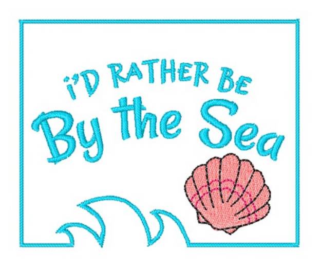 Picture of Rather Be By The Sea Machine Embroidery Design