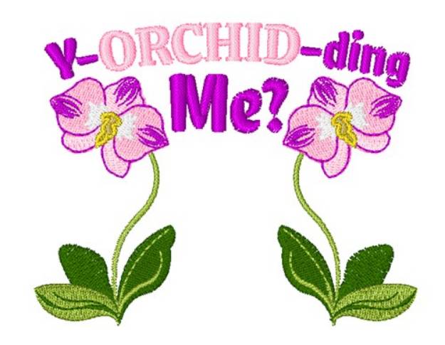 Picture of Y-Orchid-ding Me Machine Embroidery Design